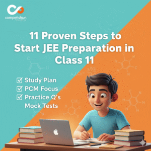11 proven steps to start jee preparation for class 11