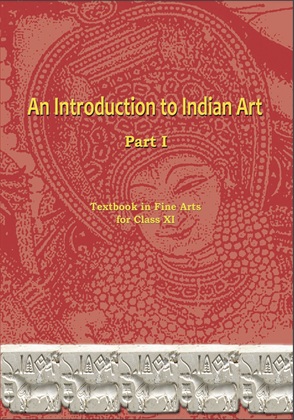 An Introduction to Indian Art Part-I Class 11 Fine Art NCERT