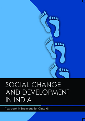 Social Change and Development in India Class 12 Sociology NCERT