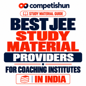 Best JEE Study Material Providers for Coaching Institutes in India