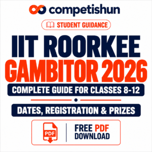 IIT Roorkee Gambitor 2026: Complete Guide for Classes 8-12 — Dates, Registration & Prizes