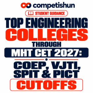 Top Engineering Colleges Through MHT CET 2027: COEP, VJTI, SPIT & PICT Cutoffs