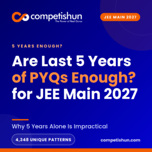 Are Last 5 Years of PYQs Enough for JEE Main 2027?