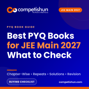 Best PYQ Books for JEE Main 2027: What Should You Actually Look For?