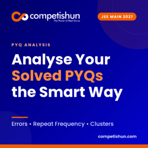 How to Analyse JEE Main PYQs After Solving Them