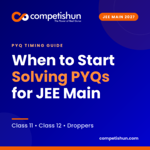When Should You Start Solving PYQs for JEE Main 2027?
