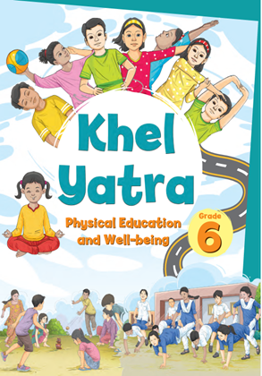 Khel Yatra Class 6 Physical Education and Well Being NCERT