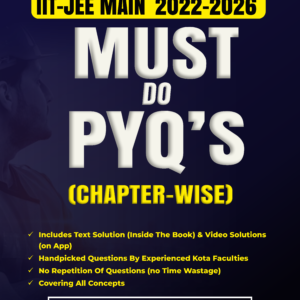 JEE Main 5 Years Mathematics PYQ Book 2022-2026, Chapter-wise Previous Year Solved Papers with Detailed Solutions, Must Do PYQs (2022-2026)