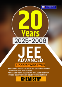 20 Years JEE Advanced Chemistry PYQ Book (2006-2025), Chapter-wise Previous Year Solved Papers with Detailed Solutions (JEE Advanced PYQ)