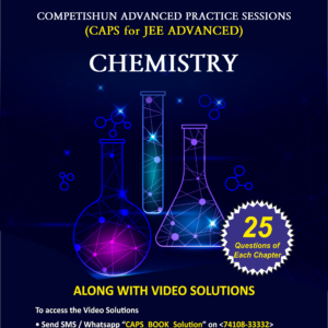 JEE Advanced Chemistry Practice Session Book, High Level Questions for IIT JEE Aspirants (CAPS Chemistry for JEE Advanced)