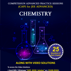 JEE Advanced Chemistry Practice Session Book, High Level Questions for IIT JEE Aspirants (CAPS Chemistry for JEE Advanced)