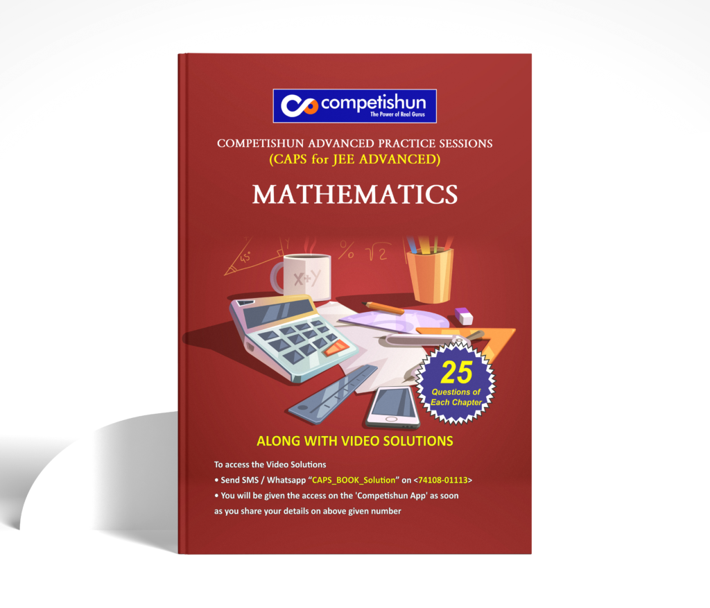 JEE Advanced Mathematics Practice Session Book, High Level Questions for IIT JEE Aspirants (CAPS Maths for JEE Advanced)