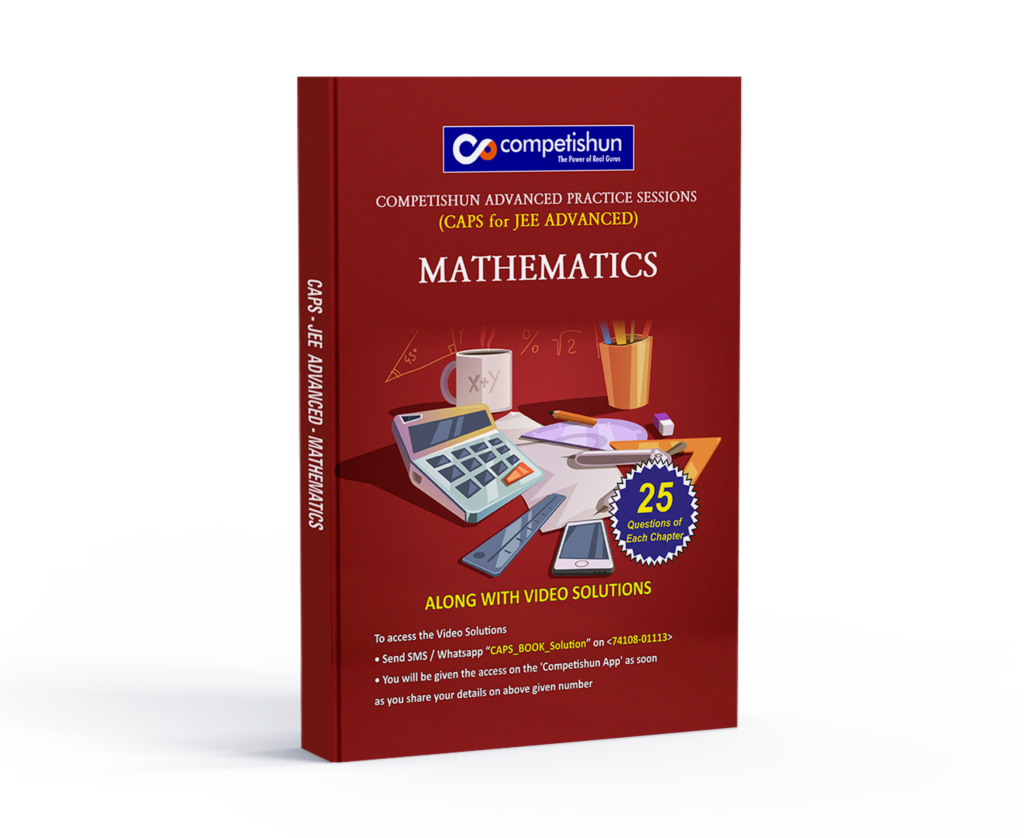 JEE Advanced Mathematics Practice Session Book, High Level Questions for IIT JEE Aspirants (CAPS Maths for JEE Advanced)