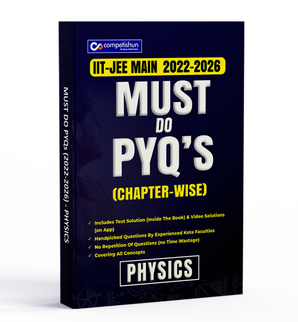 JEE Main 5 Years Physics PYQ Book 2022-2026, Chapterwise Previous Year Solved Papers with Detailed Solutions, Must Do PYQs (2022-2026)