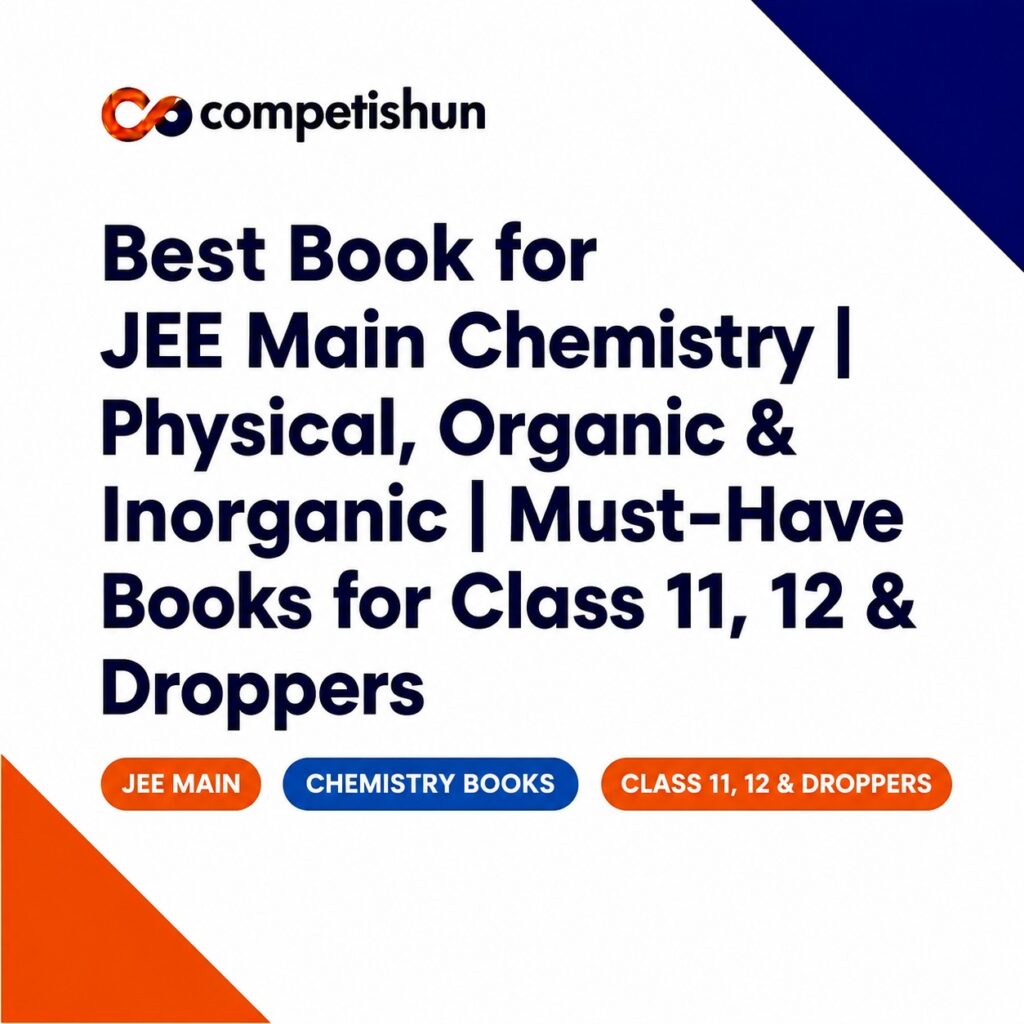 Best Book for JEE Main Chemistry Physical, Organic & Inorganic Must-Have Book for Class 11, 12 & Dropper