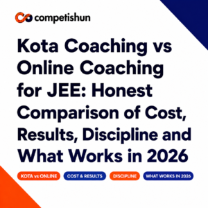 Kota Coaching vs Online Coaching for JEE – Honest Comparison of Cost, Results, Discipline and What Works in 2026