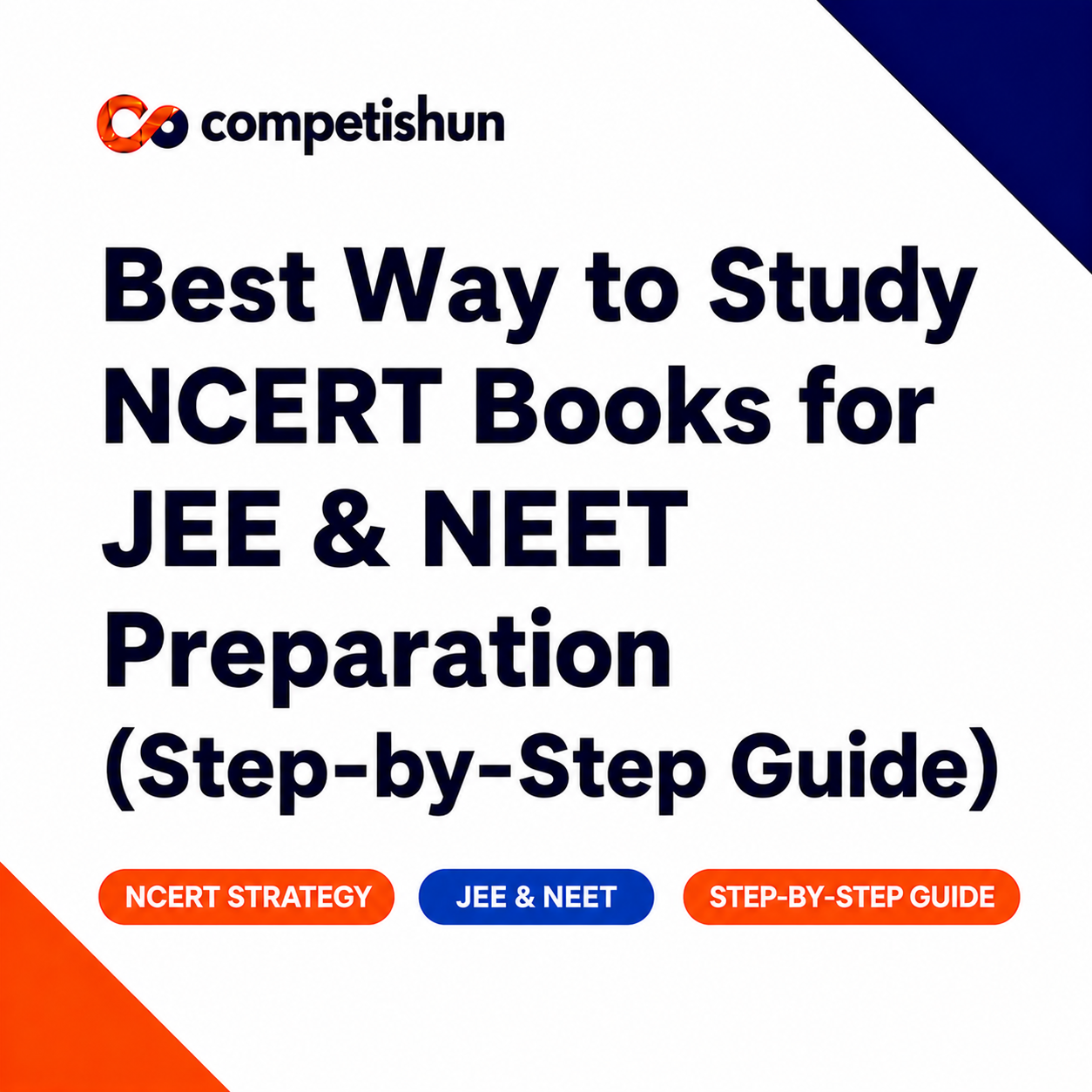 Best Way to Study NCERT Books for JEE & NEET Preparation (Step-by-Step ...