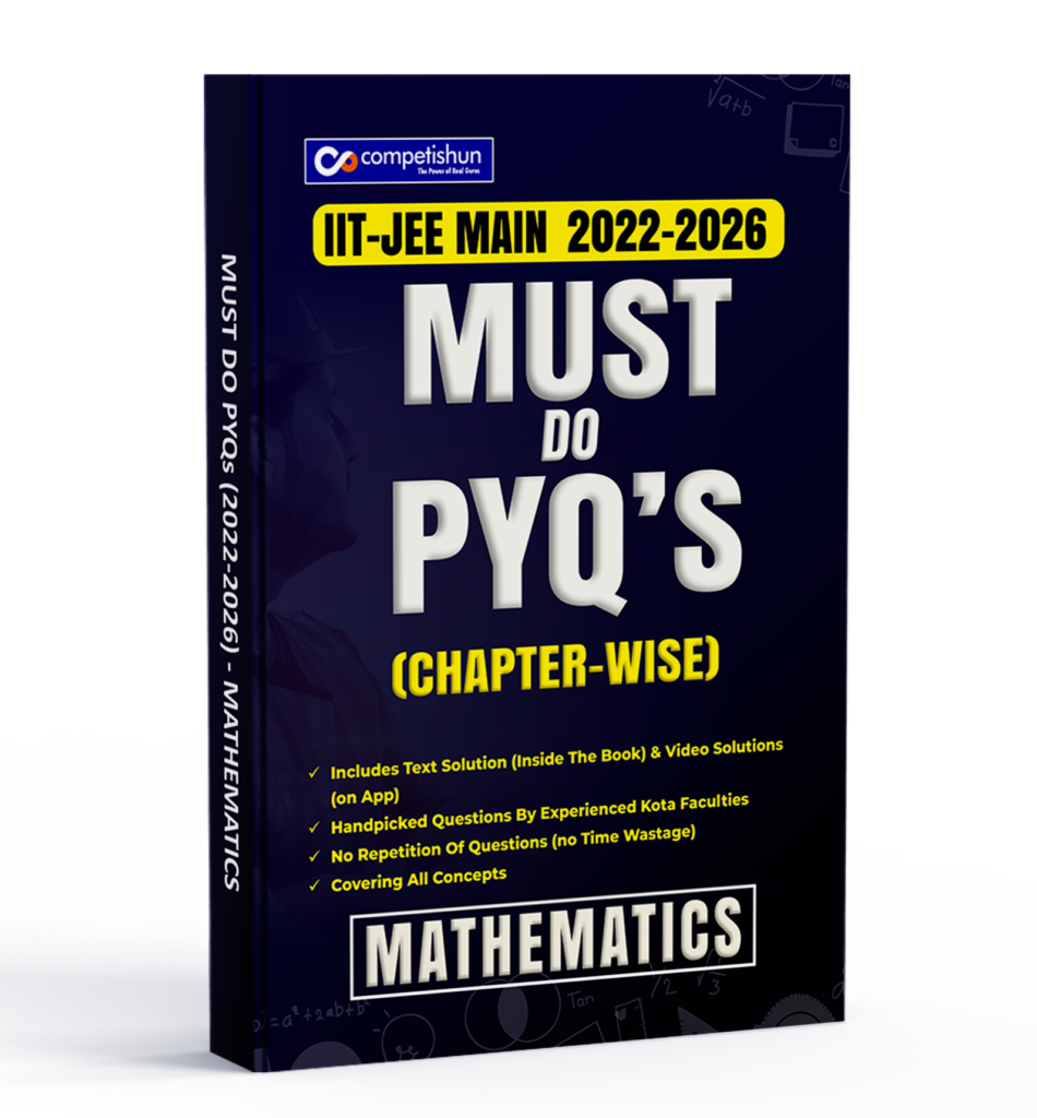 JEE Main 5 Years Mathematics PYQ Book 2022-2026, Chapter-wise Previous Year Solved Papers with Detailed Solutions, Must Do PYQs (2022-2026)