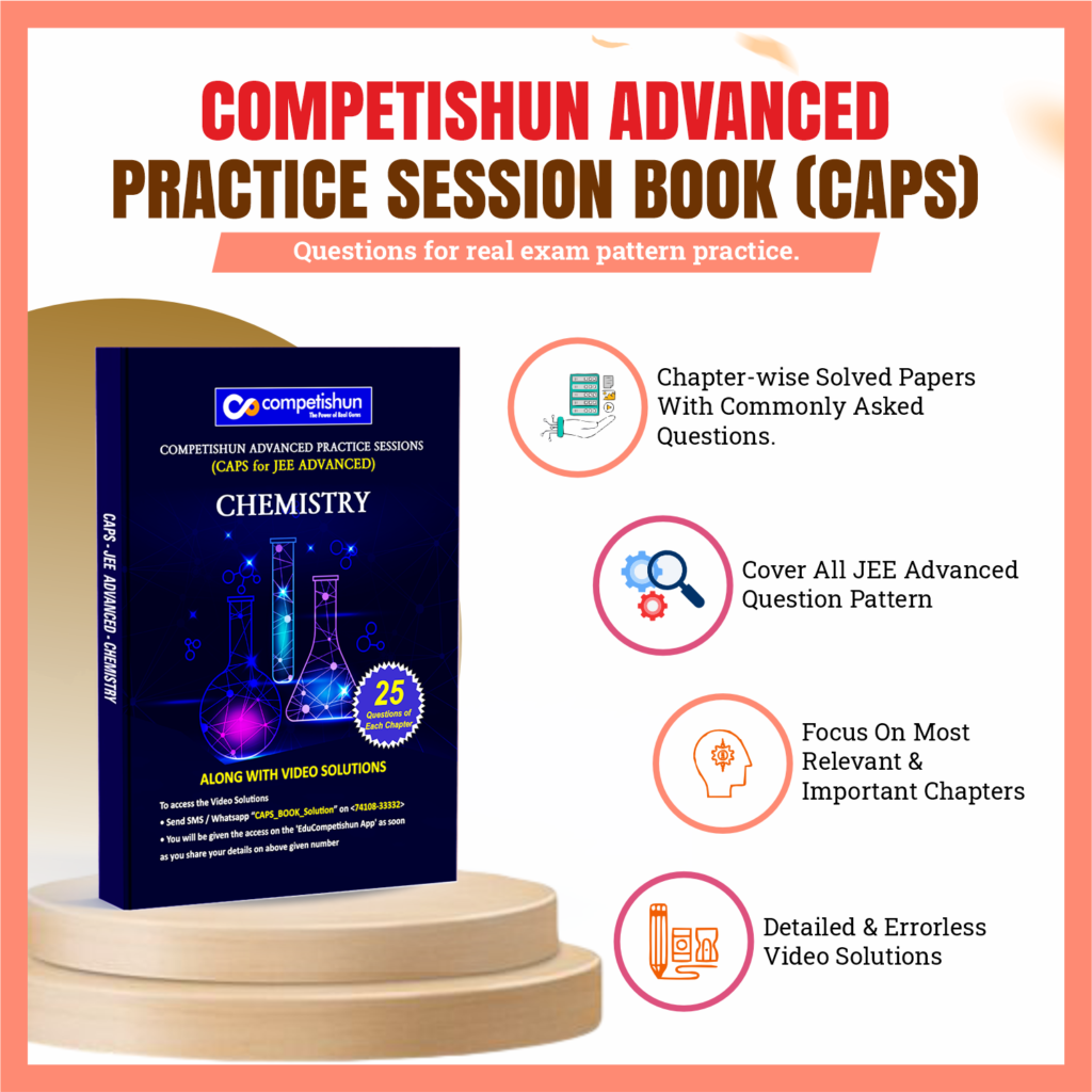 JEE Advanced Chemistry Practice Session Book, High Level Questions for IIT JEE Aspirants (CAPS Chemistry for JEE Advanced)