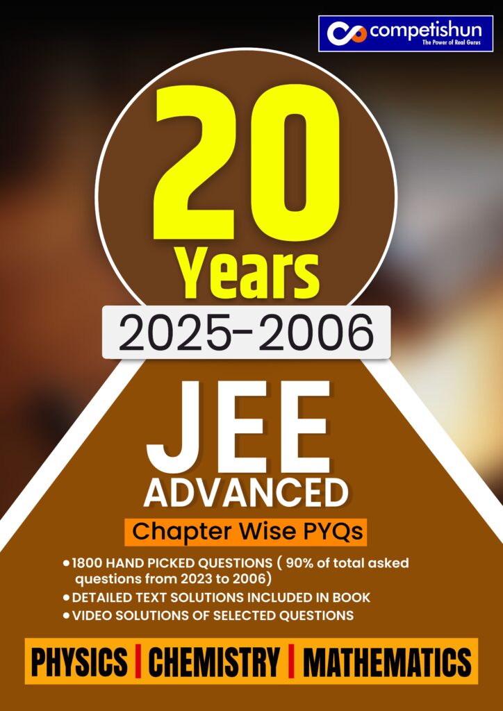 20 Years JEE Advanced Combined PCM PYQ Book (2006-2025), Chapter-wise Previous Year Solved Papers with Detailed Solutions (JEE Advanced PCM PYQ)