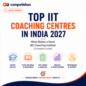 Top IIT Coaching Centres in India 2027: What Makes a Good JEE Coaching Institute (Complete Guide)
