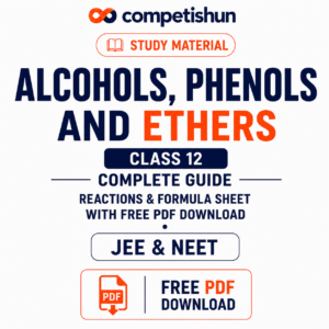Alcohols, Phenols and Ethers Class 12: Complete Guide, Reactions & Formula Sheet with Free PDF Download (JEE & NEET)