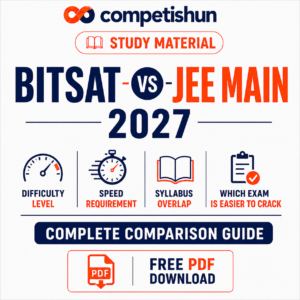 BITSAT vs JEE Main 2027: Difficulty Level, Speed Requirement, Syllabus Overlap and Which Exam Is Easier to Crack