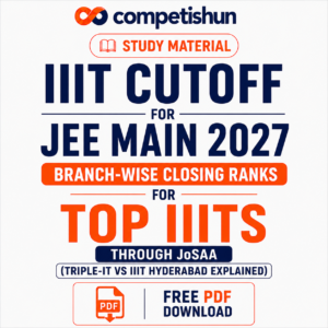 IIIT Cutoff for JEE Main 2027: Branch-Wise Closing Ranks for Top IIITs Through JoSAA (Triple-IT vs IIIT Hyderabad Explained)