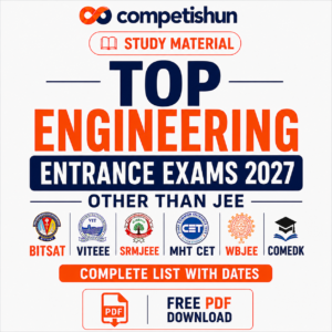 Top Engineering Entrance Exams 2027 Other Than JEE: BITSAT, VITEEE, SRMJEEE, MHT CET, WBJEE, COMEDK — Complete List With Dates