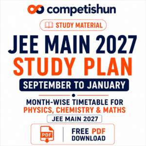 JEE Main 2027 Study Plan: September to January Month-Wise Timetable for Physics, Chemistry & Maths