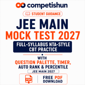 JEE Main Mock Test 2027: Full-Syllabus NTA-Style CBT Practice with Question Palette, Timer, Auto Rank & Percentile