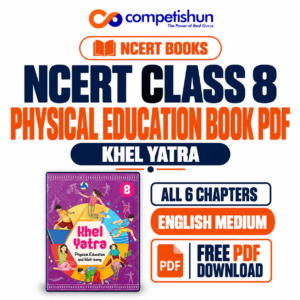 NCERT Class 8 Physical Education Book PDF Free Download: Khel Yatra All Chapters